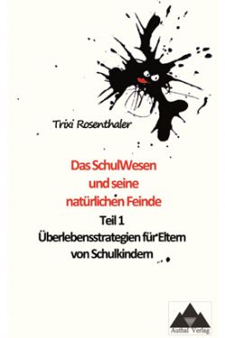 Das SchulWesen und seine natürlichen Feinde
