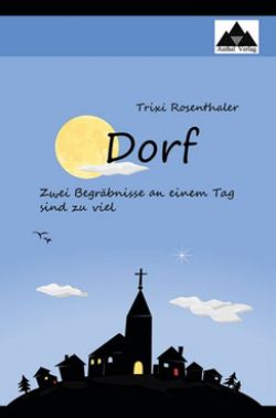 Dorf. Zwei Begräbnisse an einem Tag sind zu viel